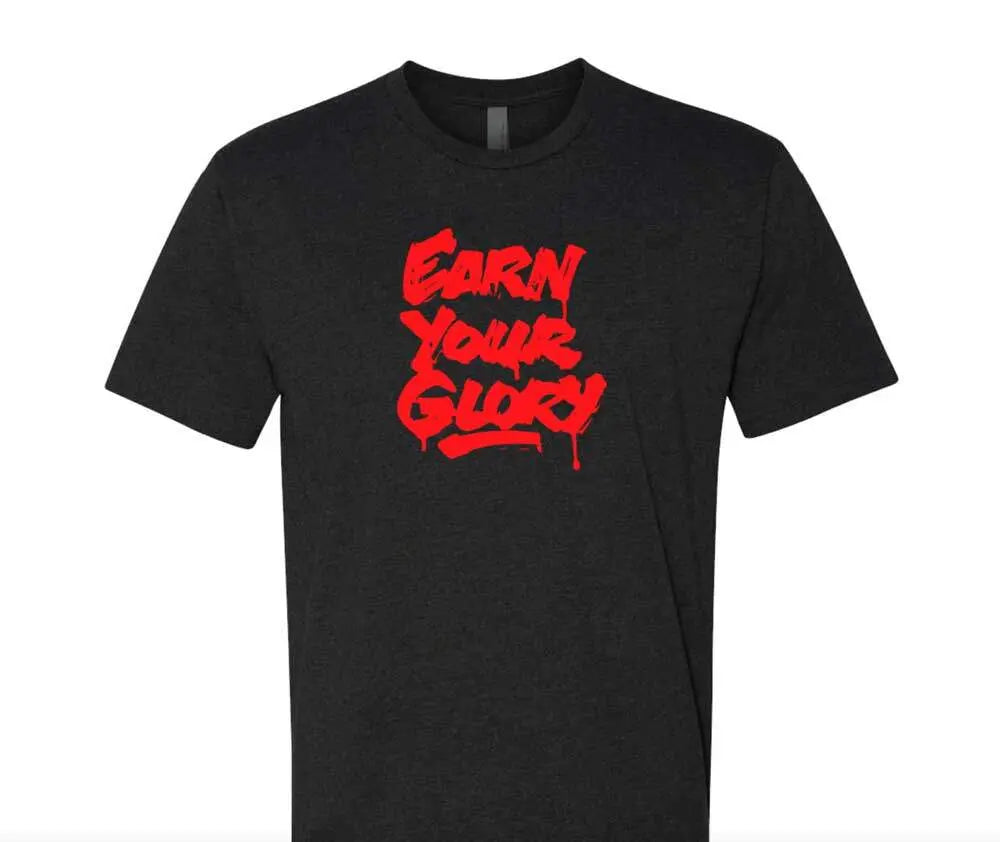 Earn Your Glory T-Shirt