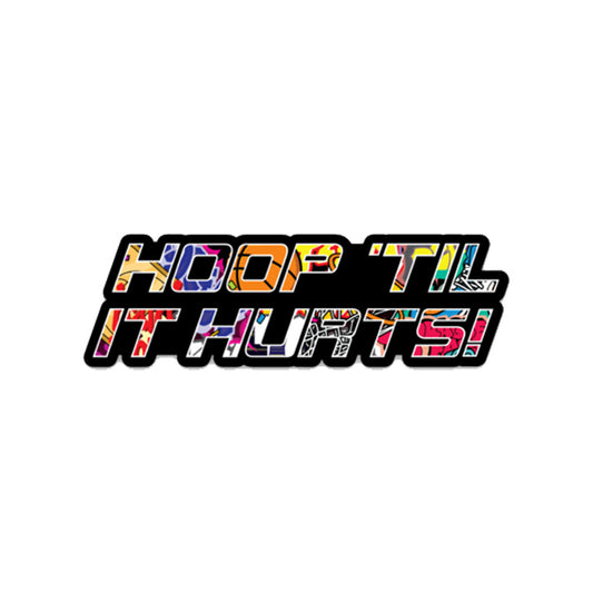 Hoop ‘Til It Hurts! Graffiti Sticker